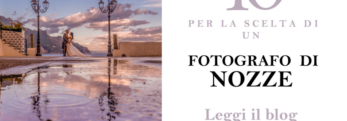 10 consigli per scegliere il fotografo di matrimonio in linea con le aspettative della coppia